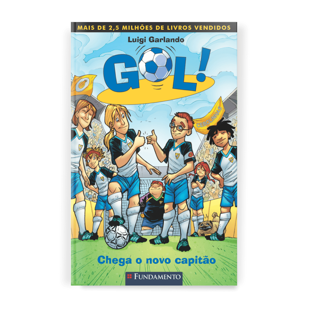 Gol 8 - Chega o Novo Capitão - Editora Fundamento livro_infantil