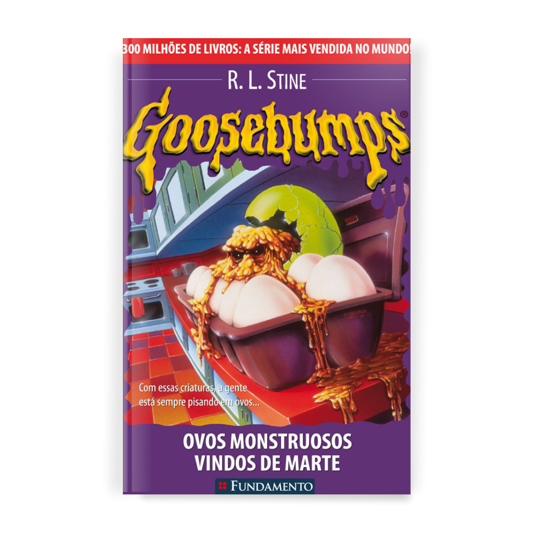 Goosebumps - Ovos Monstruosos Vindos de Marte - Editora Fundamento livro_infantil
