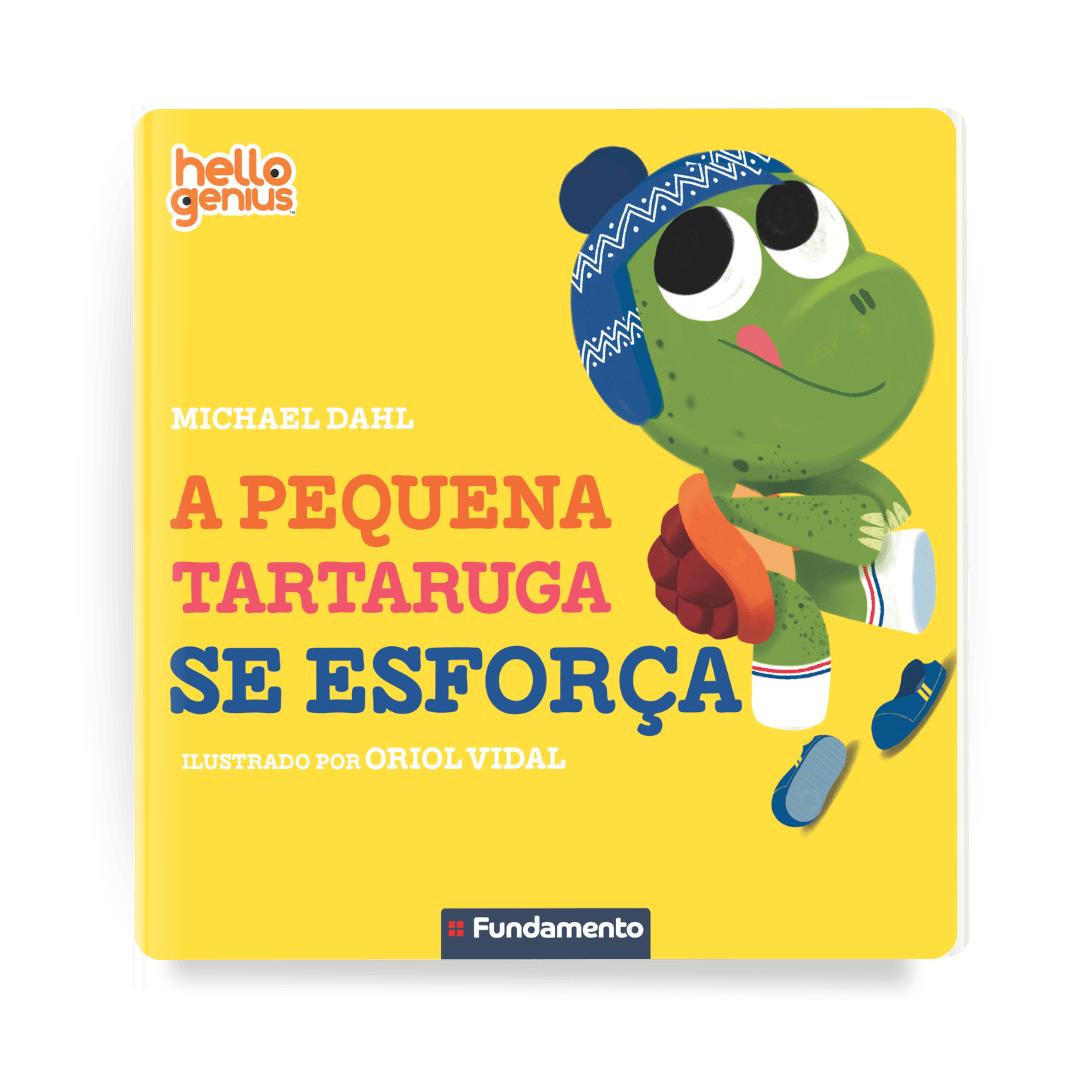 Hello Genius - a Pequena Tartaruga Se Esforça (PRÉ-VENDA) - Editora Fundamento livro_infantil