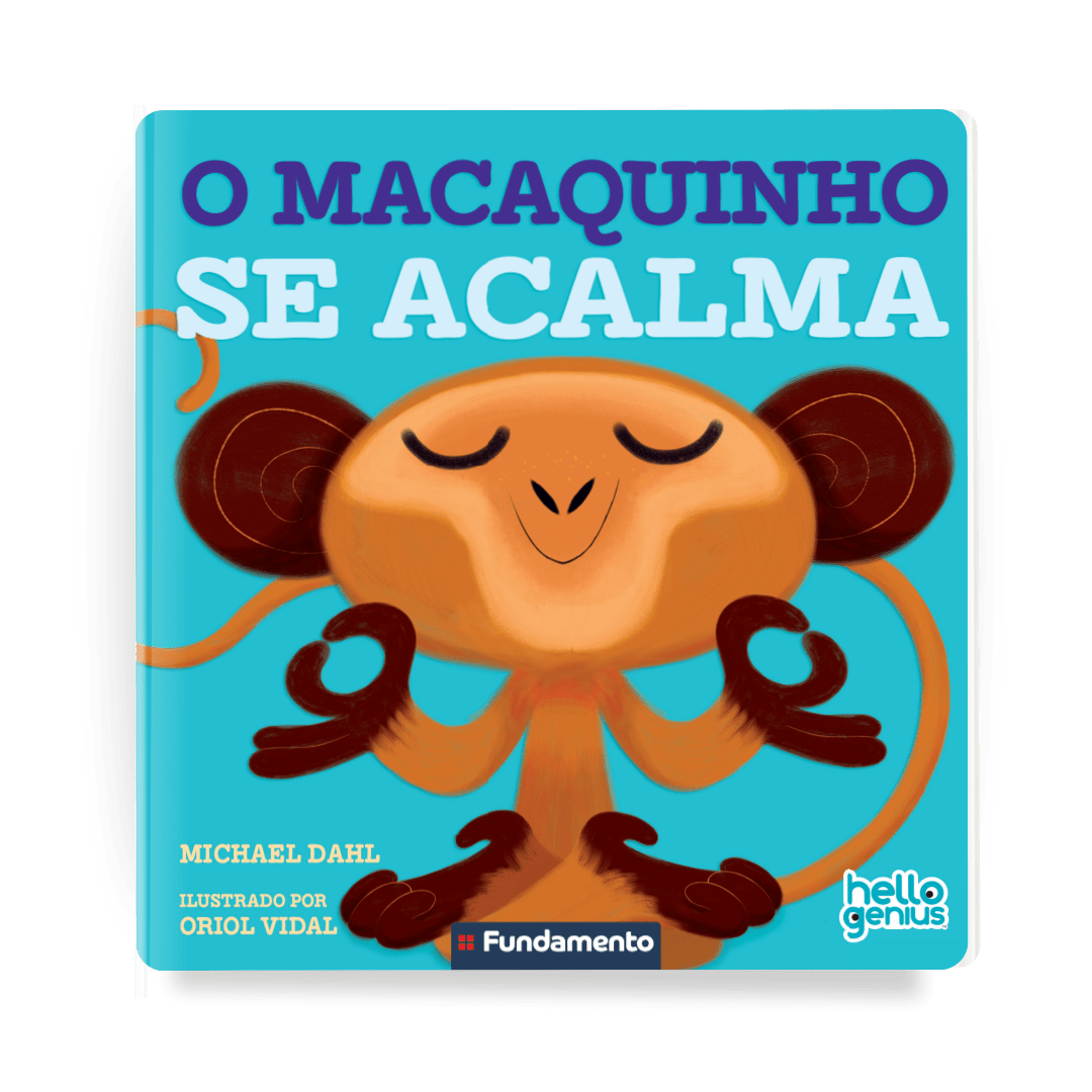 Hello Genius - o Macaquinho Se Acalma - Editora Fundamento livro_infantil