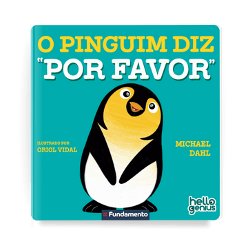 Hello Genius - o Pinguim Diz por Favor - Editora Fundamento livro_infantil