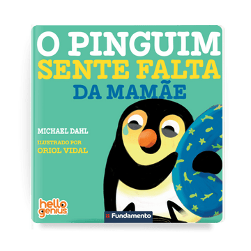 Hello Genius - o Pinguim Sente Falta da Mamae - Editora Fundamento livro_infantil