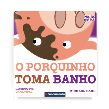 Hello Genius - o Porquinho Toma Banho - Editora Fundamento livro_infantil