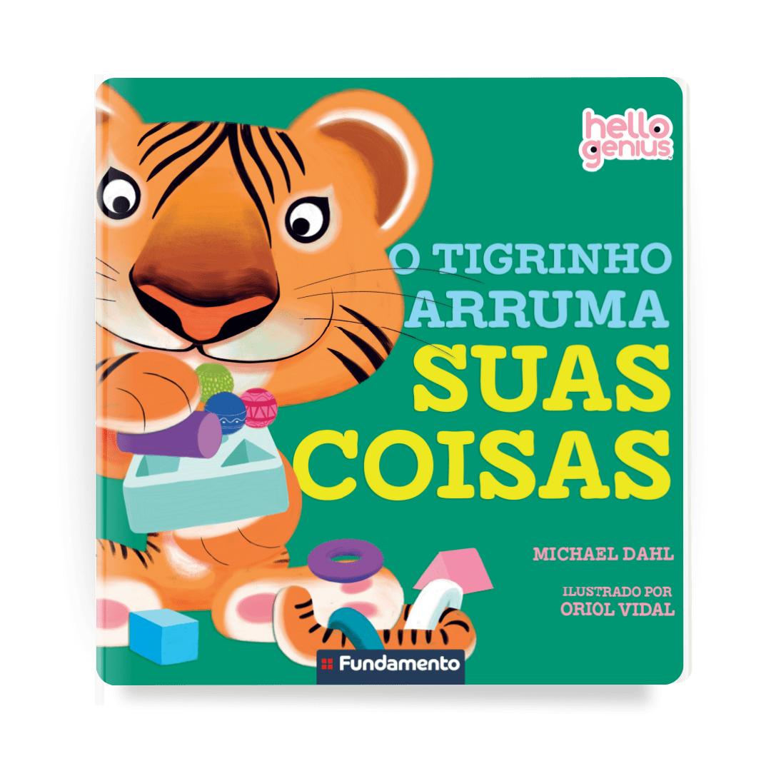 Hello Genius - o Tigrinho Arruma Suas Coisas - Editora Fundamento livro_infantil