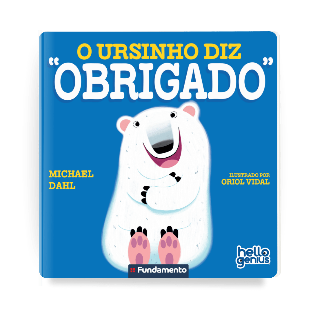 Hello Genius - o Ursinho Diz Obrigado - Editora Fundamento livro_infantil