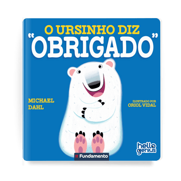 Hello Genius - o Ursinho Diz Obrigado - Editora Fundamento livro_infantil