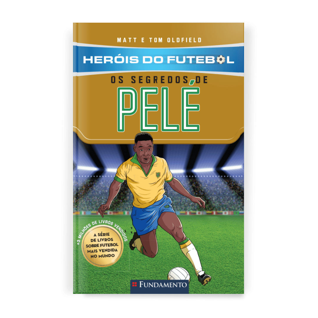 Heróis do Futebol: Os Segredos de Pelé - Editora Fundamento livro_infantil