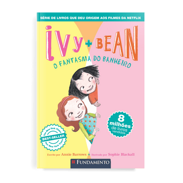 Ivy + Bean 02 - O Fantasma do Banheiro - Editora Fundamento livro_infantil