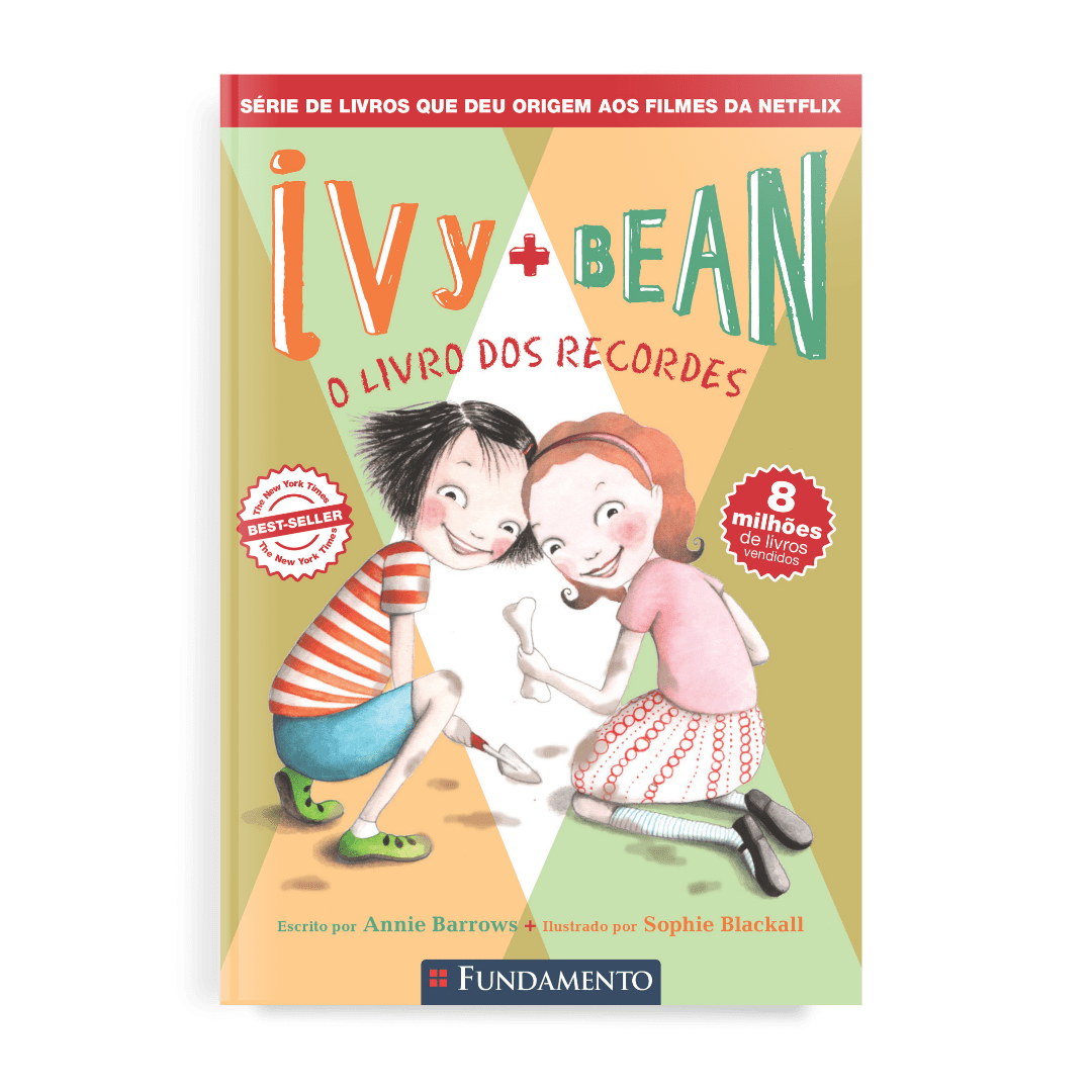 Ivy + Bean 03 - O Livro dos Recordes - Editora Fundamento livro_infantil