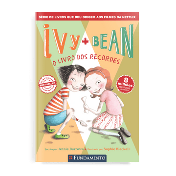 Ivy + Bean 03 - O Livro dos Recordes - Editora Fundamento livro_infantil