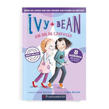 Ivy + Bean 04 - Um Dia de Confusão - Editora Fundamento livro_infantil