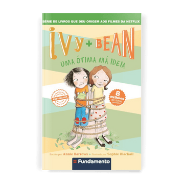 Ivy + Bean 05 - Uma Otima Má Ideia - Editora Fundamento livro_infantil