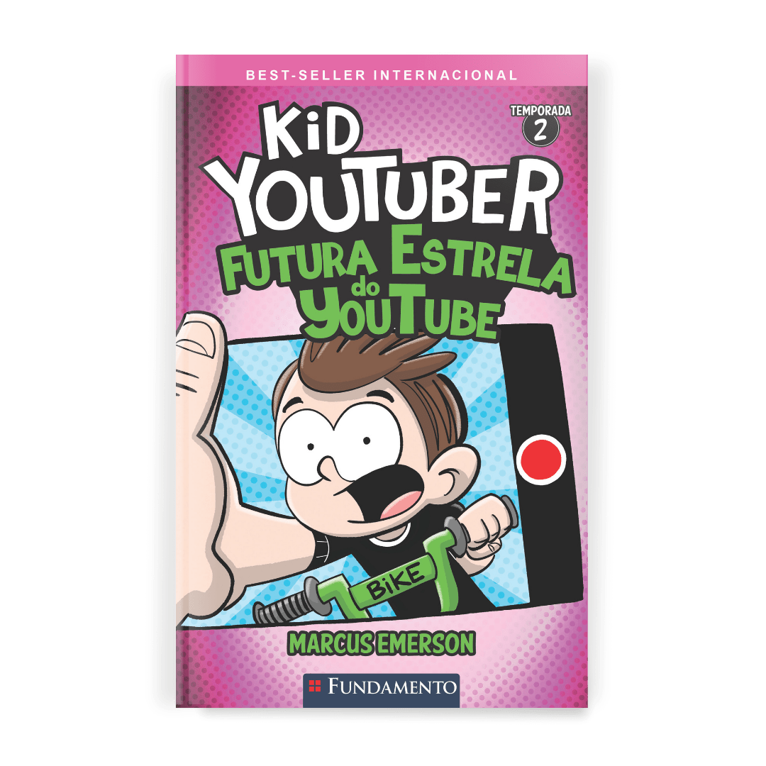 Kid Youtuber 2 - Futura Estrela do Youtube - Editora Fundamento livro_infantil