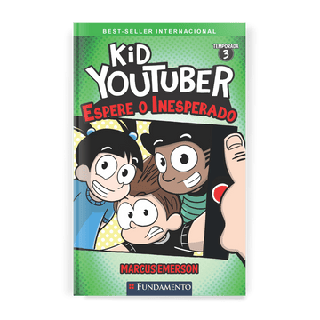 Kid Youtuber 3 - Espere o Inesperado - Editora Fundamento livro_infantil