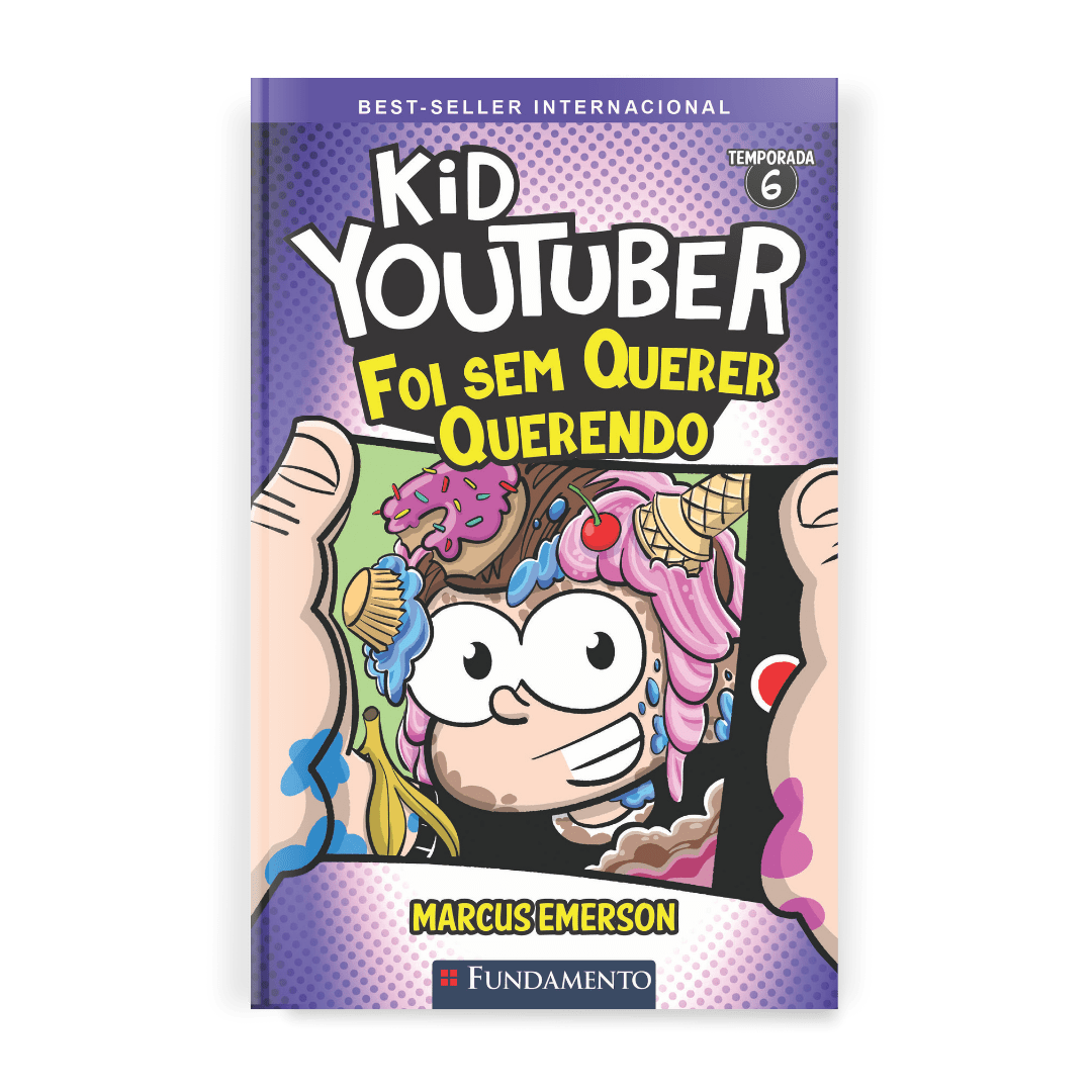 Kid Youtuber 6: Foi Sem Querer Querendo - Editora Fundamento livro_infantil