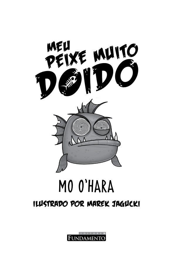 Meu Peixe Muito Doido 2: Fim de Semana Molhado - Editora Fundamento livro_infantil