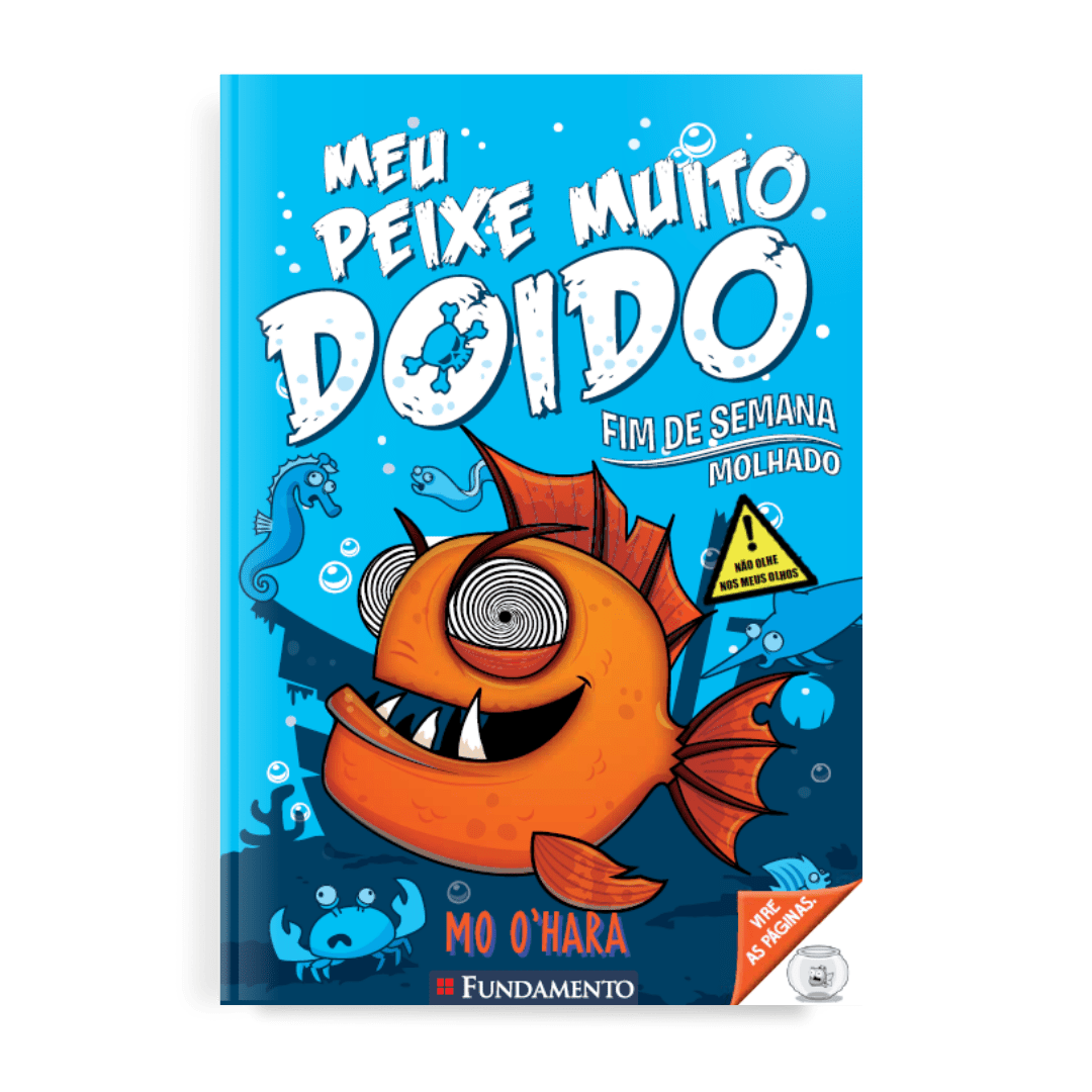 Meu Peixe Muito Doido 2: Fim de Semana Molhado - Editora Fundamento livro_infantil