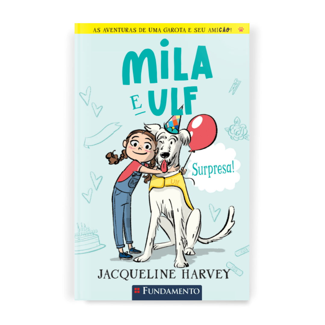 Mila & Ulf 2: Surpresa! - Editora Fundamento livro_infantil