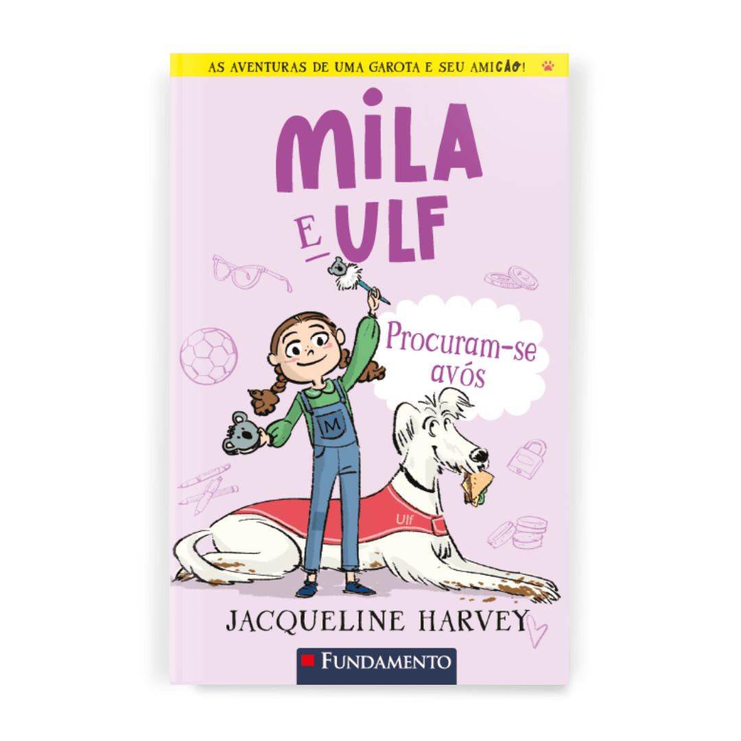 Mila & Ulf 3: Procuram - se Avós - Editora Fundamento livro_infantil