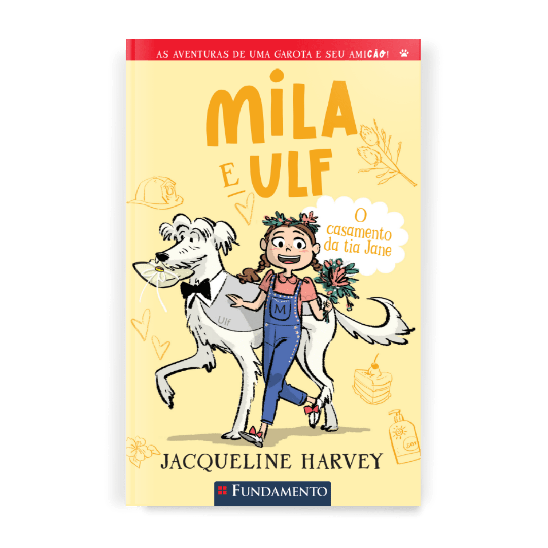 Mila & Ulf 4: O Casamento da Tia Jane - Editora Fundamento livro_infantil