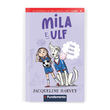 Mila & Ulf 8: Uma Ideia Genial - Editora Fundamento livro_infantil