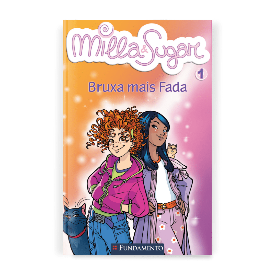 Milla e Sugar - Bruxa Mais Fada - Editora Fundamento livro_infantil