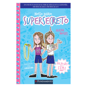Nosso Diário Supersecreto 2: Pulando para a Fama