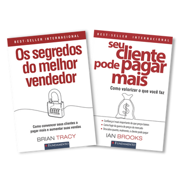 Kit Vendedor: Seu Cliente Pode Pagar Mais + Os Segredos do Melhor Vendedor
