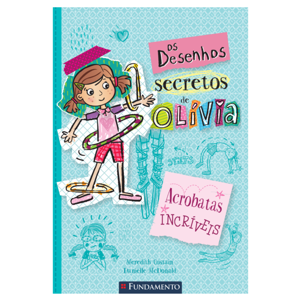 Os Desenhos Secretos de Olívia 3: Acrobatas Incríveis