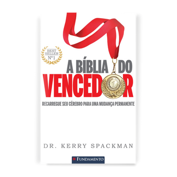 A Bíblia do Vencedor - Recarregue Seu Cérebro para Uma Mudança Permanente