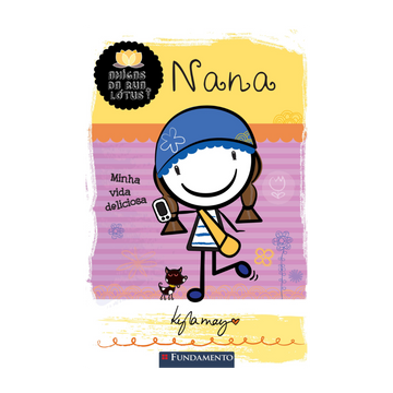 Amigas da Rua Lótus - Nana: Minha Vida Deliciosa