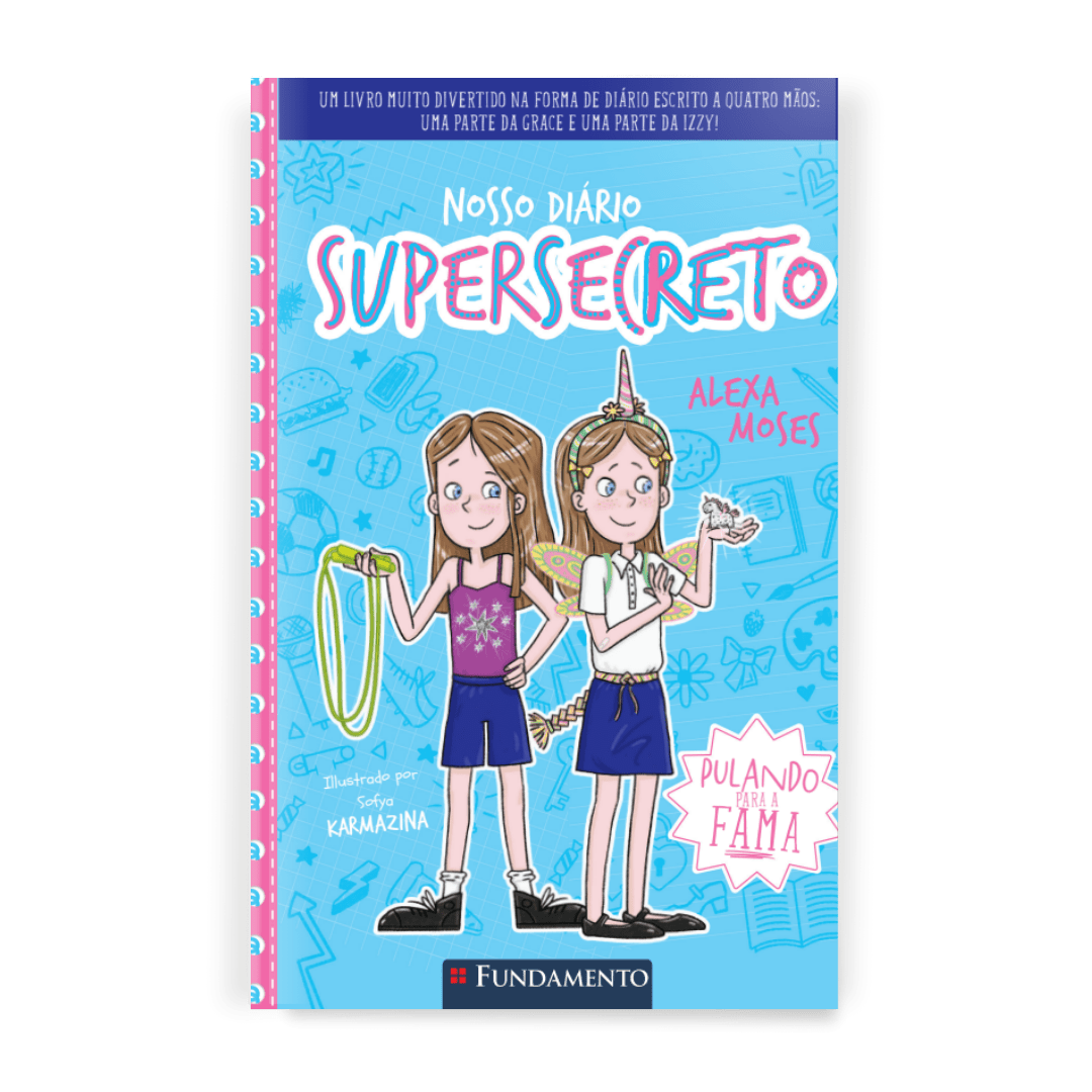 Nosso Diário Supersecreto 2: Pulando para a Fama - Editora Fundamento livro_infantil