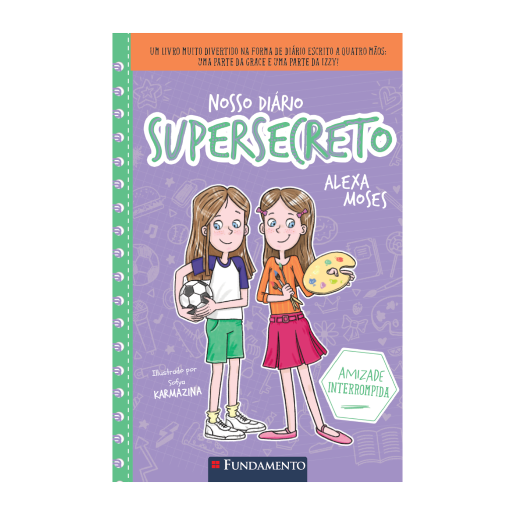 Nosso Diário Supersecreto 3: Amizade Interrompida
