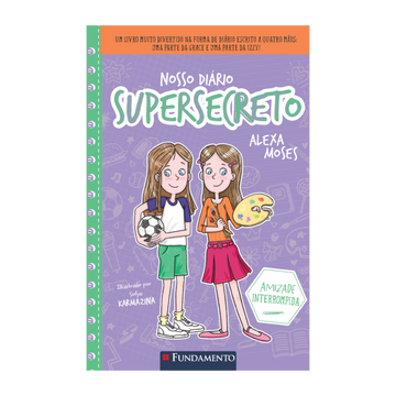 Nosso Diário Supersecreto 3: Amizade Interrompida