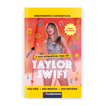 O Guia Extraoficial Para Fãs - Taylor Swift - Editora Fundamento livro_infantil