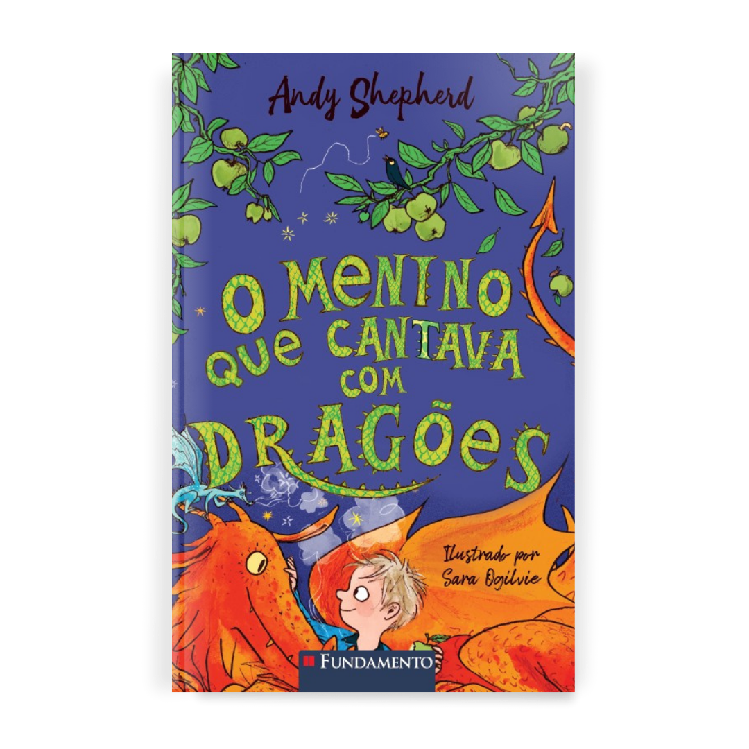 O Menino Que Cantava com Dragões - Série o Menino Que Criava Dragões. Vol 5 - Editora Fundamento livro_infantil