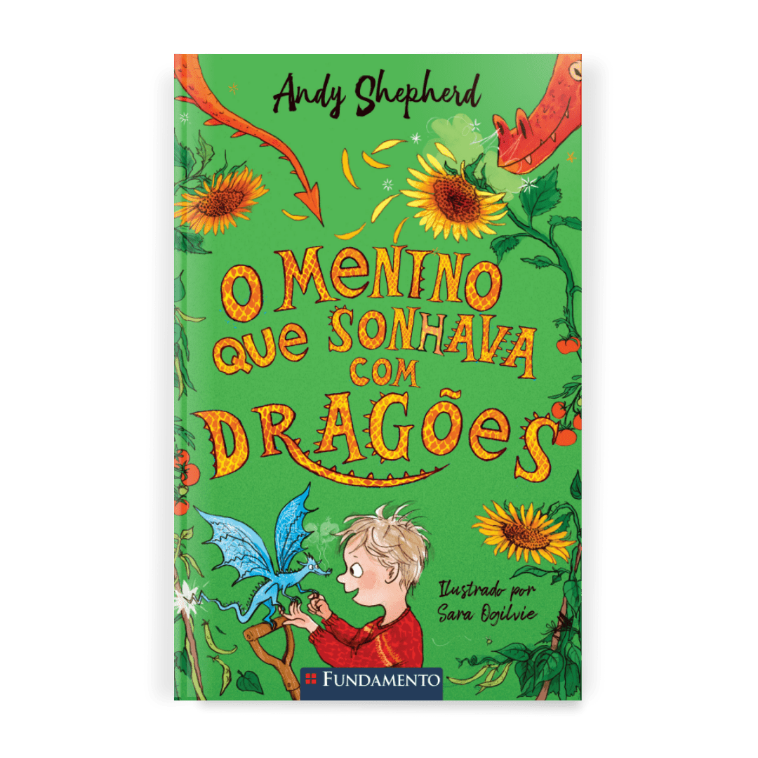 O Menino Que Sonhava com Dragões - Série o Menino Que Criava Dragões, Vol 4 - Editora Fundamento livro_infantil