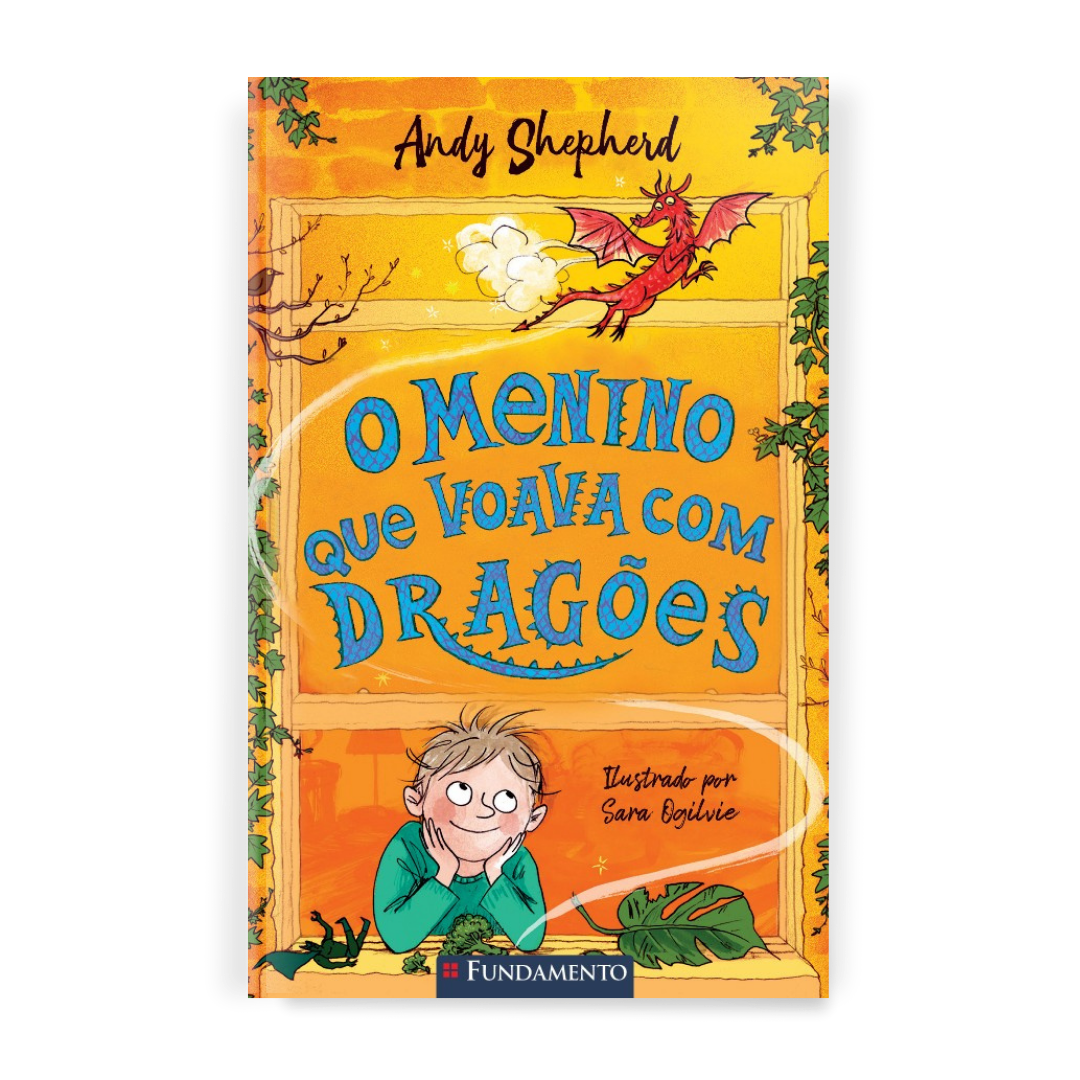 O Menino Que Voava com Dragões - Série o Menino Que Criava Dragões, Vol. 3 - Editora Fundamento livro_infantil