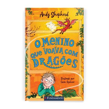 O Menino Que Voava com Dragões - Série o Menino Que Criava Dragões, Vol. 3 - Editora Fundamento livro_infantil