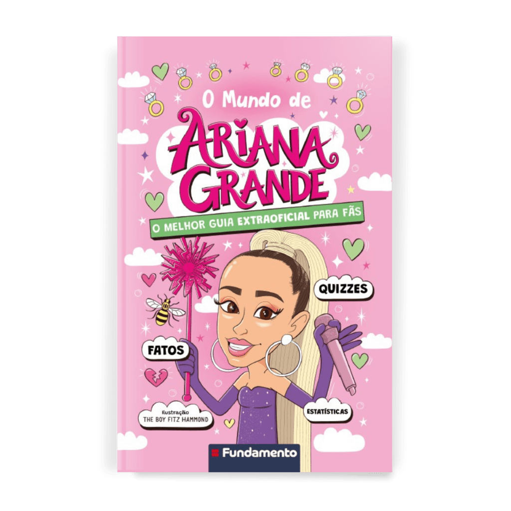 O Mundo de Ariana Grande - o Melhor Guia Extraoficial para Fãs - Editora Fundamento livro_infantil