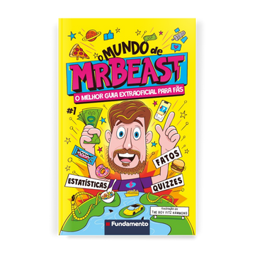 o Mundo de Mr Beast - o Melhor Guia Extraoficial para Fãs - Editora Fundamento livro_infantil