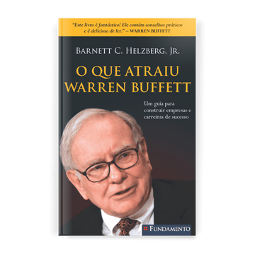 O Que Atraiu Warren Buffett - Editora Fundamento livro_infantil