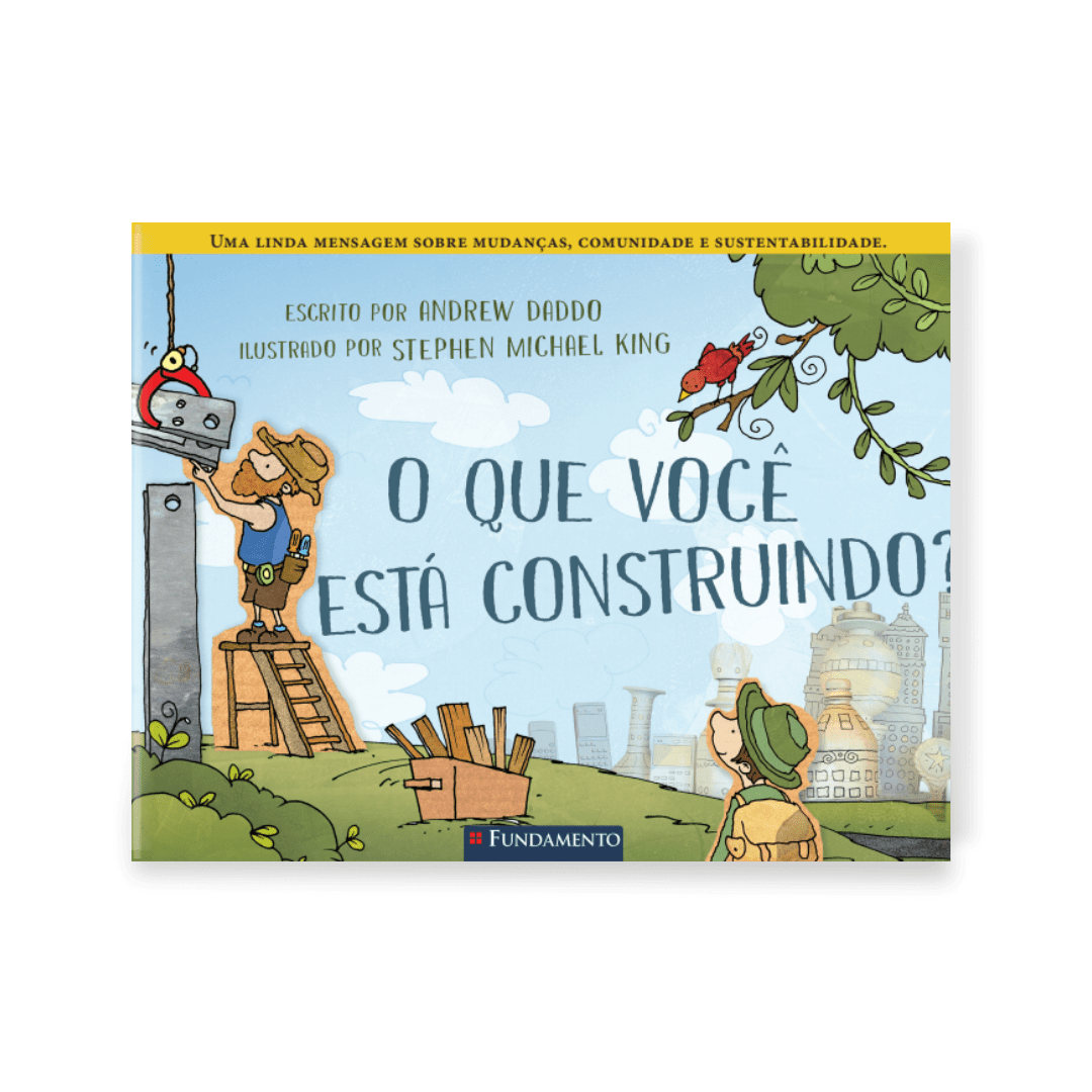 O Que Você Está Construindo? - Editora Fundamento livro_infantil