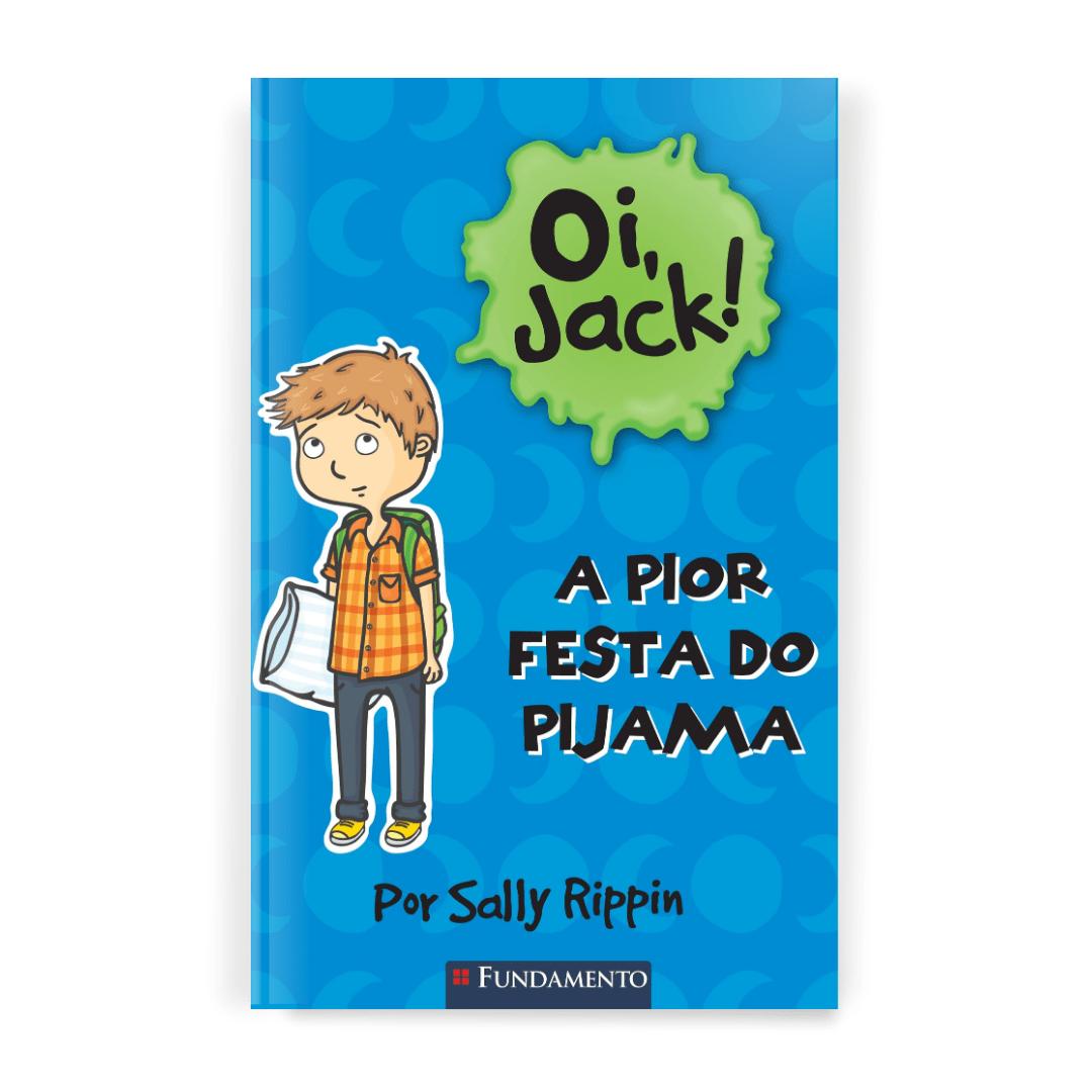Oi, Jack - a Pior Festa do Pijama - Editora Fundamento livro_infantil