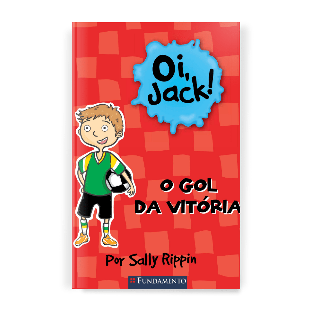 Oi, Jack - o Gol da Vitória - Editora Fundamento livro_infantil