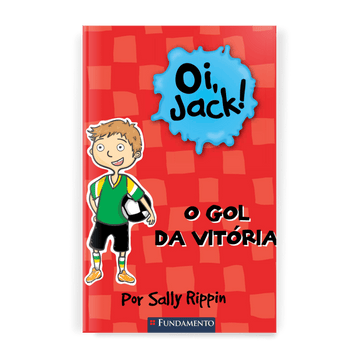 Oi, Jack - o Gol da Vitória - Editora Fundamento livro_infantil