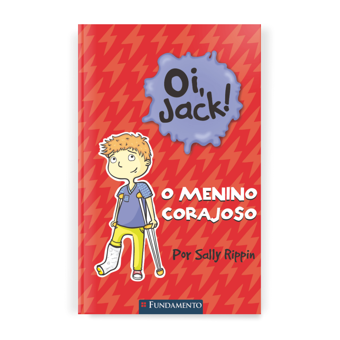 Oi, Jack - o Menino Corajoso - Editora Fundamento livro_infantil