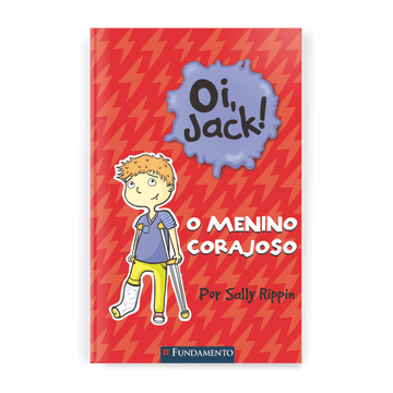 Oi, Jack - o Menino Corajoso - Editora Fundamento livro_infantil