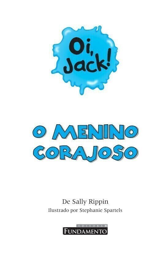 Oi, Jack - o Menino Corajoso - Editora Fundamento livro_infantil
