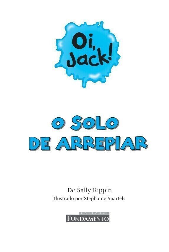 Oi, Jack! - o Solo de Arrepiar - Editora Fundamento livro_infantil